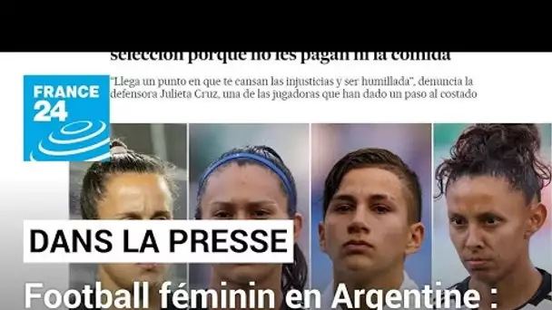 Démission de 4 footballeuses argentines: "Basta" au machisme • FRANCE 24