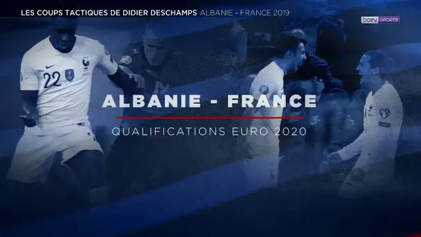 🇫🇷 beIN BLEUS - Les coups tactiques de Didier Deschamps : Albanie - France