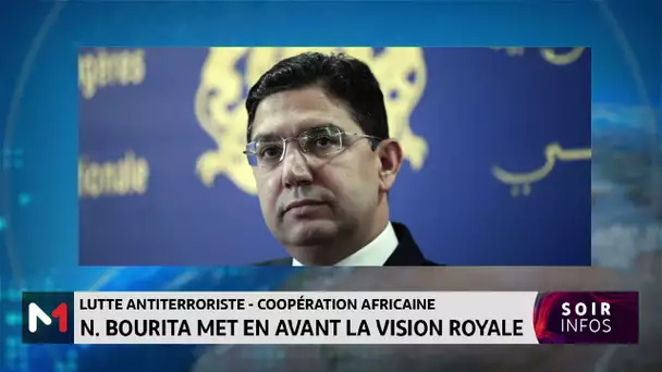 Bourita met en avant la Vision Royale en matière de coopération africaine