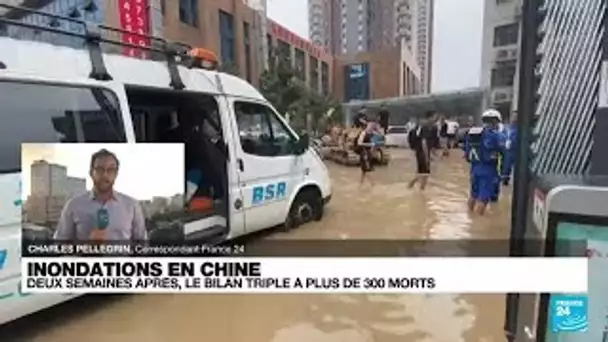 Inondations en Chine : deux semaines après, le bilan triple à plus de 300 morts • FRANCE 24