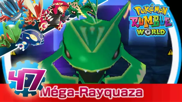 POKÉMON RUMBLE WORLD Épisode #47 MEGA RAYQUAZA LE THUG ! Let&#039;s Play Français !