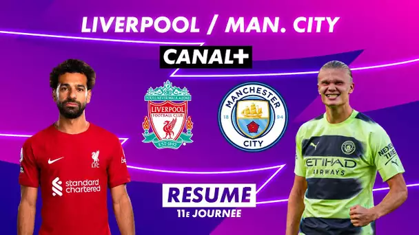 Le résumé de Liverpool/Manchester City - Premier League 2022-23 (11ème journée)