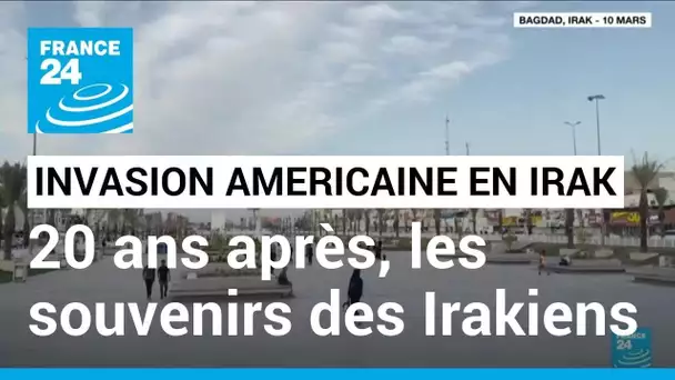 Vingt ans après l'invasion américaine, les Irakiens se souviennent • FRANCE 24