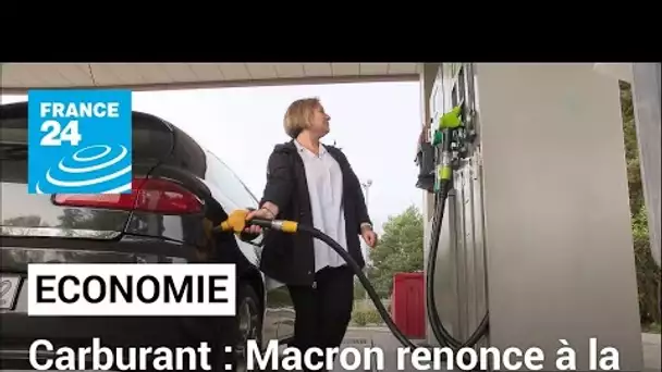 Carburant à prix coûtant : Emmanuel Macron renonce à la vente à perte • FRANCE 24