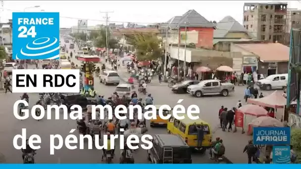 RDC : inquiétude des habitants de Goma, la capitale du Nord-Kivu est menacée par des pénuries