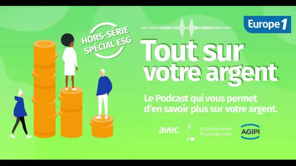 HORS-SERIE Spécial ESG - Quelle est la différence entre ESG, ISR et finance solidaire ?