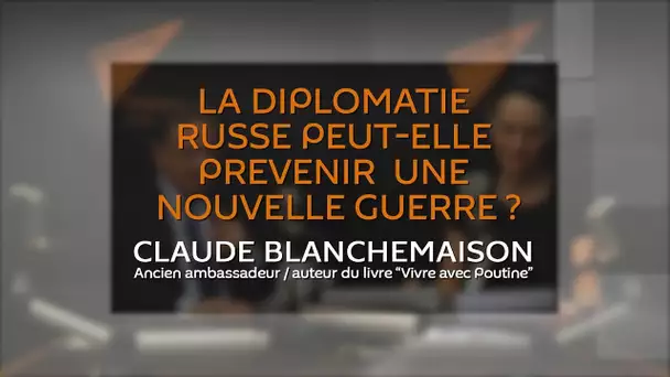 La diplomatie russe peut-elle prévenir une nouvelle guerre ?