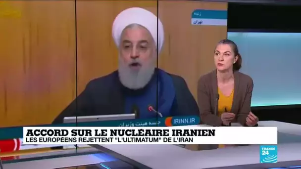 Nucléaire iranien : les Européens rejettent "l'ultimatum" de l'Iran