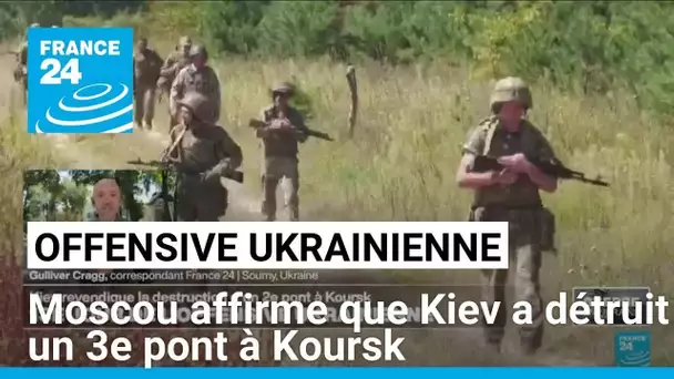 Moscou affirme que l'Ukraine a détruit un troisième pont dans la région de Koursk • FRANCE 24