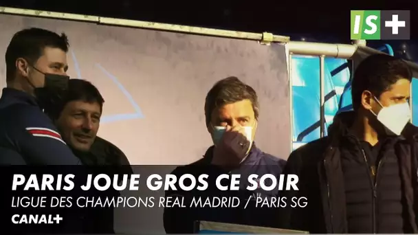 Paris joue gros ce soir - Ligue des Champions Real Madrid / Paris SG