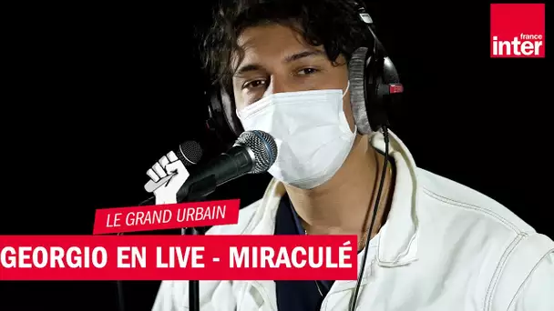 Miraculé, le live de Georgio - Le live du Grand Urbain