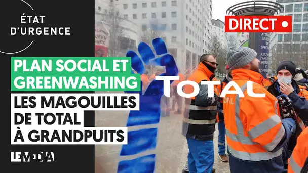 PLAN SOCIAL ET GREENWASHING : LES MAGOUILLES DE TOTAL A GRANDPUITS