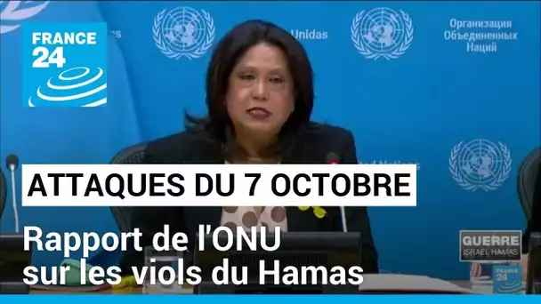 Rapport sur les viols du Hamas : les conclusions de l'ONU • FRANCE 24