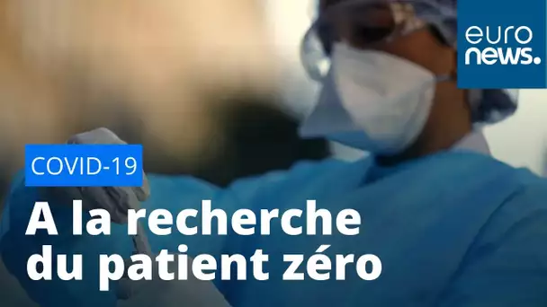 Covid-19 : à la recherche du patient zéro en Europe