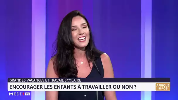 #Chronique_santé / Grandes vacances et travail scolaire. Analyse Asma Chawki