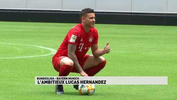 L'ambitieux Lucas Hernandez