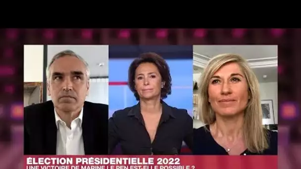 Élection présidentielle 2022 : une victoire de Marine Le Pen est-elle possible ?