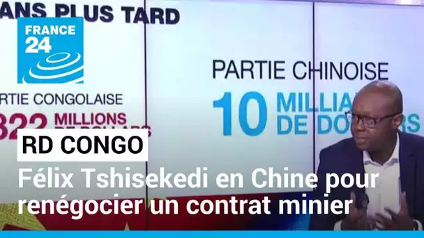 RD Congo : Félix Tshisekedi en visite en Chine pour renégocier un contrat minier • FRANCE 24