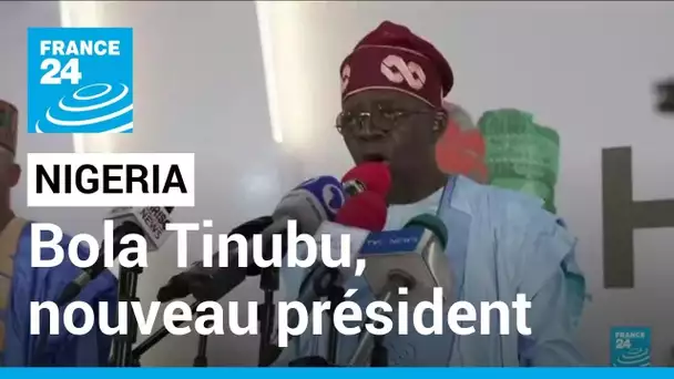 Nigeria : Bola Tinubu, candidat du parti au pouvoir, remporte la présidentielle • FRANCE 24