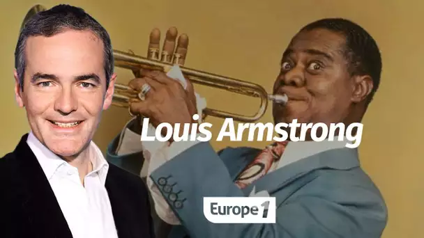 Au coeur de l'Histoire: Louis Armstrong (Franck Ferrand)