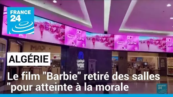 Algérie : le film "Barbie" retiré des salles "pour atteinte à la morale • FRANCE 24