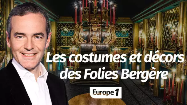 Au cœur de l'Histoire: Les Costumes et décors des Folies Bergère (Franck Ferrand)