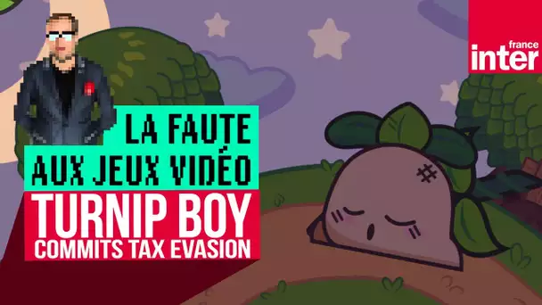 "Turnip Boy Commits Tax Evasion", le Zelda parodique payé par vos impôts - #LFAJV