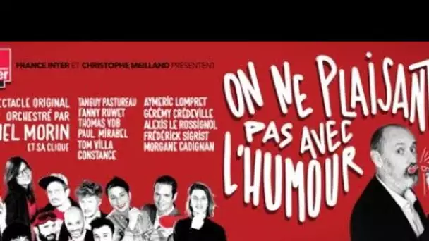 On ne plaisante pas avec l’humour : un spectacle unique, réunissant la crème de la...