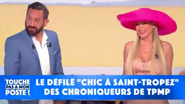 Le défilé "chic à Saint-Tropez" des chroniqueurs de TPMP