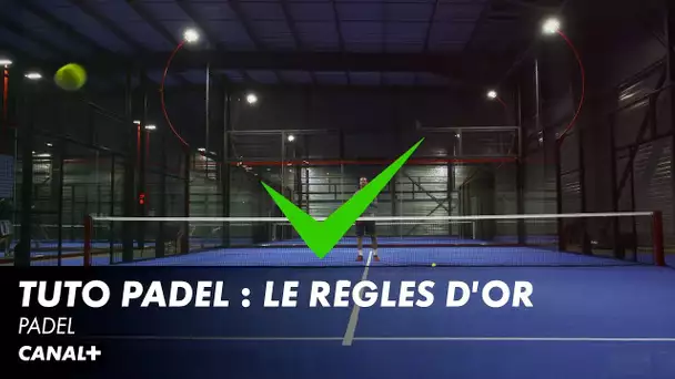 Tuto Padel : les règles d'or