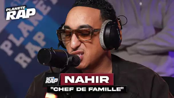 [EXCLU] Nahir - Chef de famille #PlanèteRap