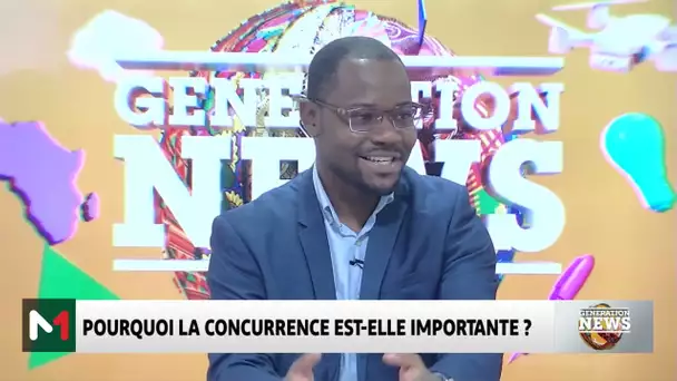 #GénérationNews.. Pourquoi la concurrence est-elle importante ?