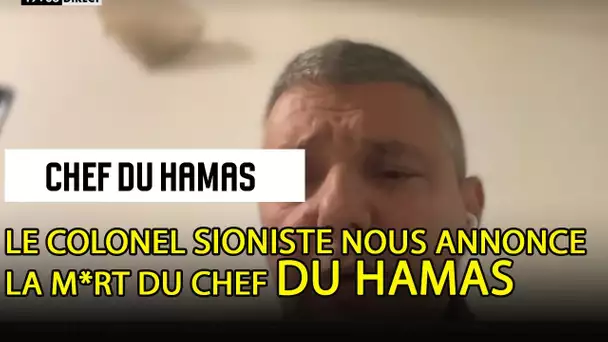 LE COLONEL SIONISTE ANNONCE LA M*RT DU CHEF DU HAMAS