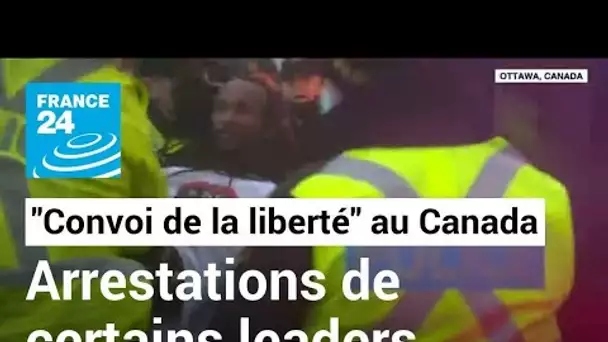 Canada : la police interpelle des leaders du "Convoi de la liberté" à Ottawa • FRANCE 24