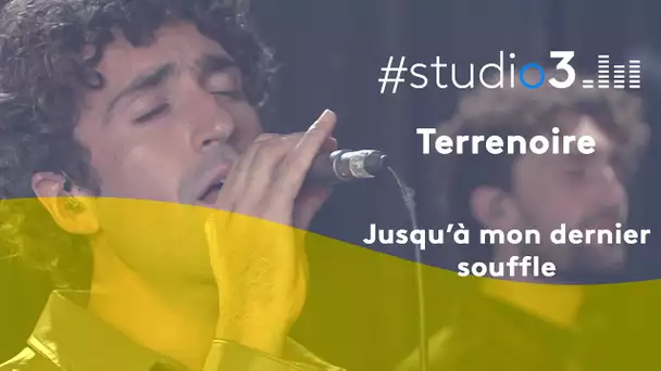 #Studio3. Terrenoire chante "jusqu'à mon dernier souffle"