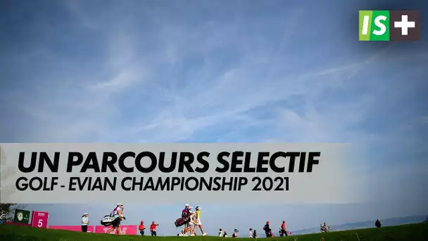 Evian Championship - Un parcours sélectif