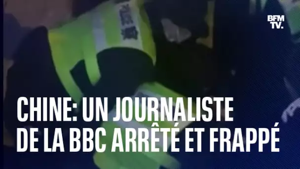 Manifestations en Chine: un journaliste de la BBC arrêté et frappé par la police