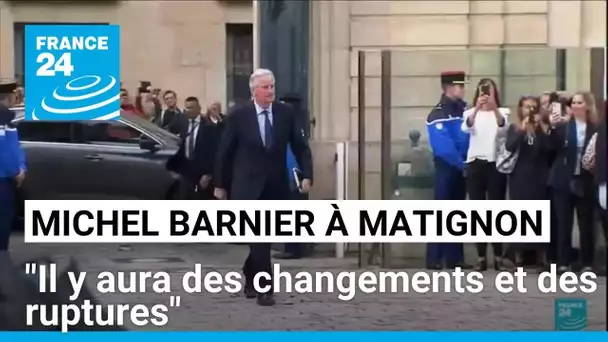 Michel Barnier : "Il y aura des changements et des ruptures" • FRANCE 24