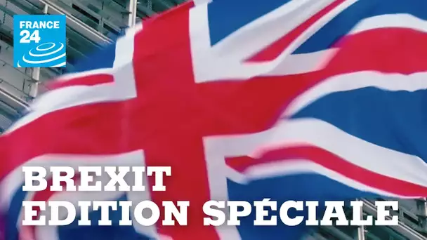 Brexit : Édition Spéciale