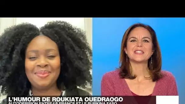 Roukiata Ouedraogo, humoriste : "En Afrique, les femmes sont les piliers du foyer" • FRANCE 24