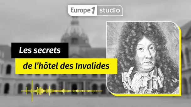 Au coeur de l'histoire - Les Invalides, l'histoire méconnue d'un joyau au centre de Paris