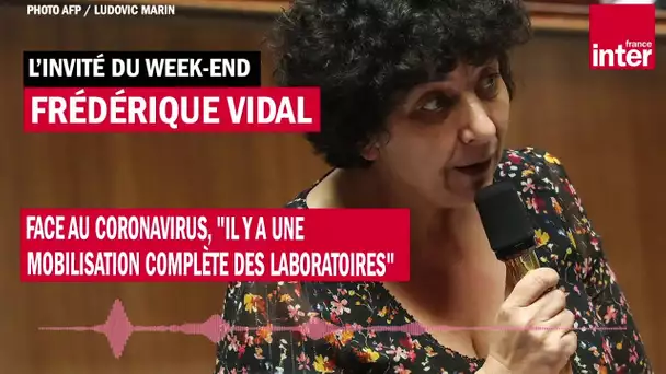 Face au coronavirus, "il y a une mobilisation complète des laboratoires", estime Frédérique Vidal