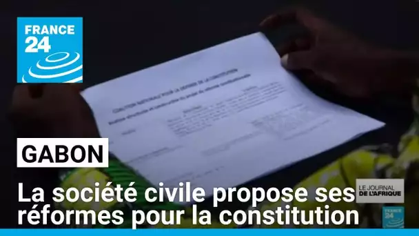 Projet de nouvelle constitution au Gabon : la société civile propose des réformes • FRANCE 24