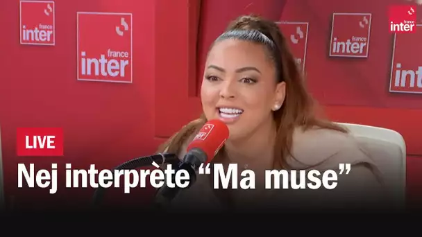 Nej interprète "Ma muse"