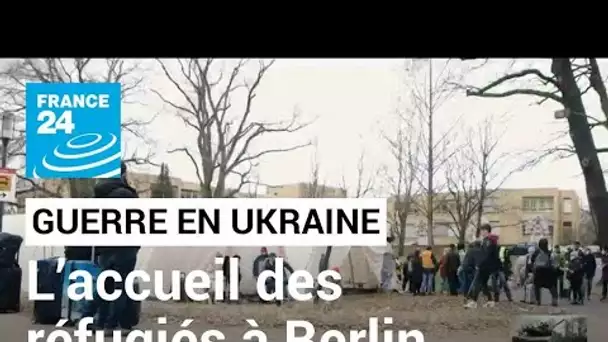 À Berlin, les réfugiés ukrainiens arrivent en masse • FRANCE 24