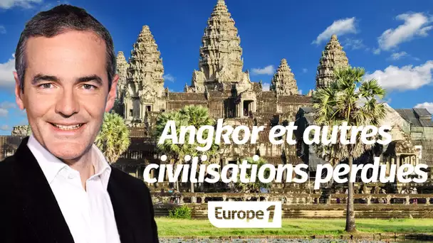 Au cœur de l'Histoire: Angkor et autres civilisations perdues (Franck Ferrand)