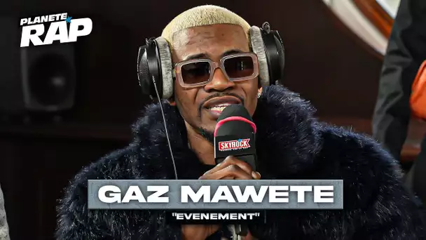 Gaz Mawete - Évènement #PlanèteRap