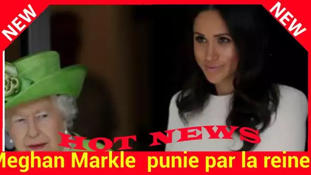 Meghan Markle punie par la reine… cette décision qui peine le prince Harry