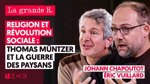 RELIGION ET RÉVOLUTION SOCIALE : THOMAS MÜNTZER ET LA GUERRE DES PAYSANS | J. CHAPOUTOT, É. VUILLARD