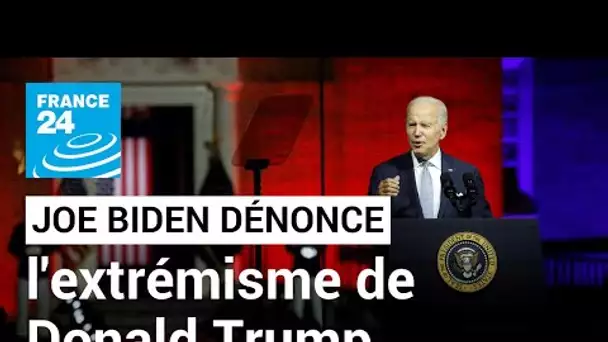 Joe Biden dénonce avec force l'"extrémisme" de Donald Trump et de ses partisans • FRANCE 24